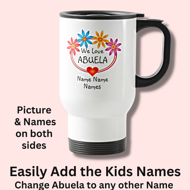 Mug De Voyage Changer TOUS LES Noms Enfants ABUELA Flower Heart (Créateur téléchargé)