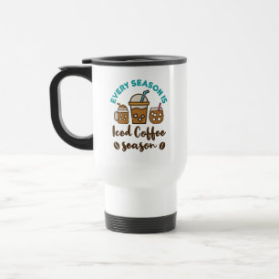 Mug De Voyage Chaque Saison Est La Saison Du Café Glacé
