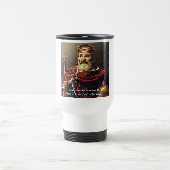 Mug De Voyage Charlemagne & Langues célèbres Citation (Centre)