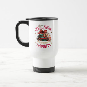 Mug De Voyage Cher Père Noël, Seuls Mes Livres Ont Été Vilains 