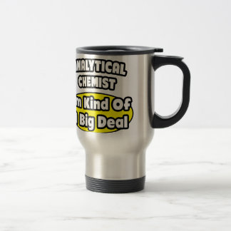Mug De Voyage Chimiste analytique = Une sorte de Big Deal