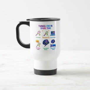 Mug De Voyage Choses Drôles Que Je Fais Joueur de Tennis Journ