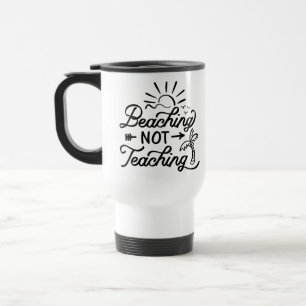 Mug De Voyage Citation amusante d'enseignants - Plage de vacance