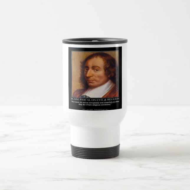 Mug De Voyage Citation de Blaise Pascal sur le Mal Religieux (Centre)