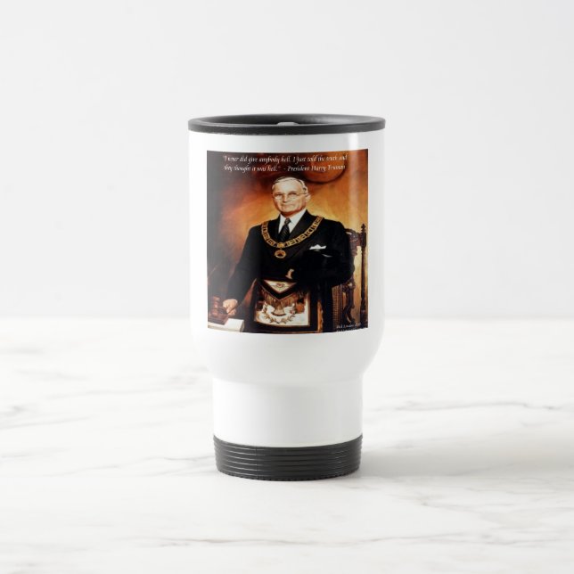 Mug De Voyage Citation de Harry Truman "N'a pas donné l'enfer" (Centre)