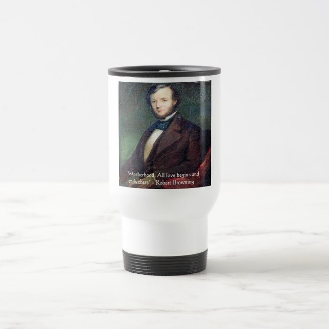 Mug De Voyage Citation de Robert Browning sur la maternité (Centre)