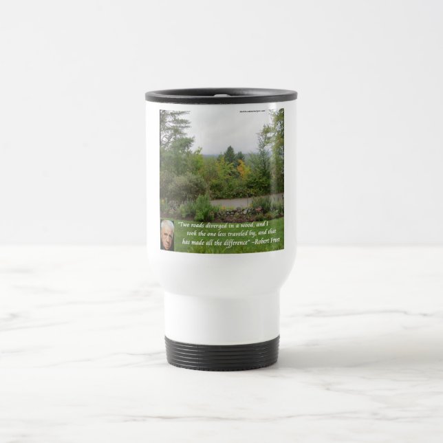 Mug De Voyage Citation de sagesse de Robert Frost "La route moin (Centre)