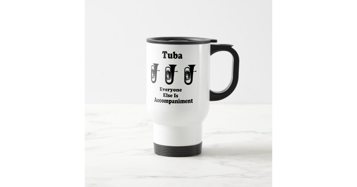 Mug De Voyage Citation Drole De Musique De Fanfare De Tuba Zazzle Fr
