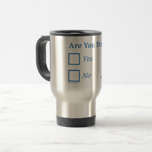 Mug De Voyage Cochez les cases SlipperyJoe's Are You Drunk marte