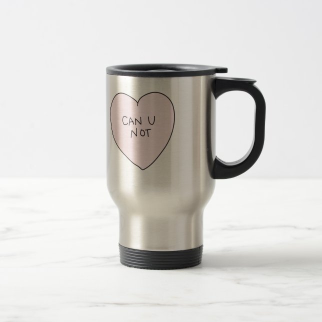Mug De Voyage Coeur impertinent : Peut U pas (Droit)