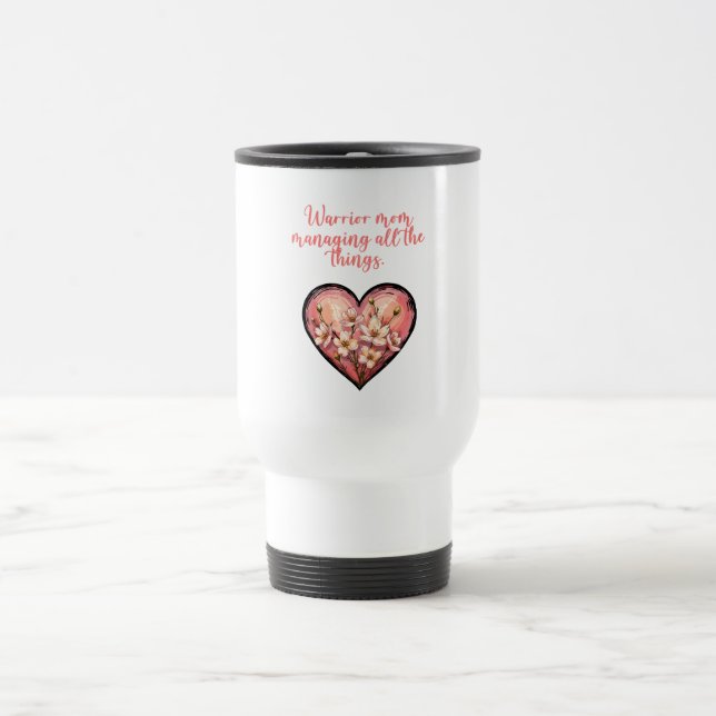 Mug De Voyage Conception de maman guerrière gérant toutes les ch (Centre)