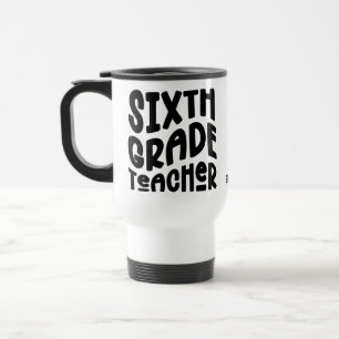 Mug De Voyage Conception de texte noir pour professeur de sixièm