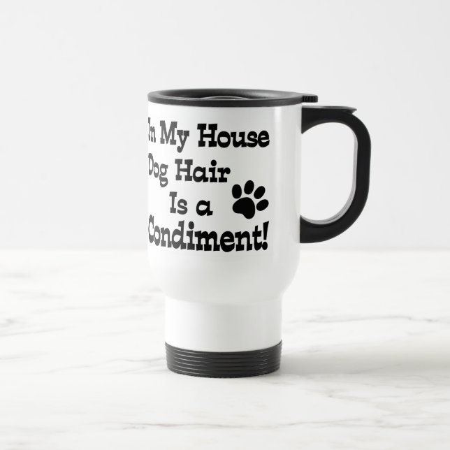 Mug De Voyage Condiment de poils de chien (Droite)
