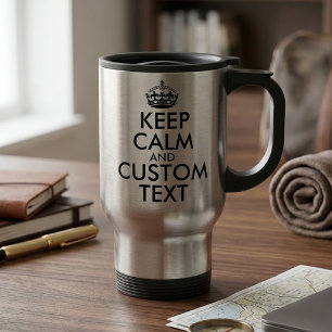 Mug De Voyage Conserver le calme et créer votre propre faire ajo