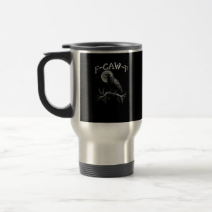 Mug De Voyage Corbeau F-Caw-F Oiseau Drôle Humour Corbeau Tri-bl