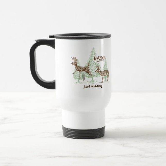 Mug De Voyage Coup ! Juste badinant ! Chasse de l'humour (Gauche)