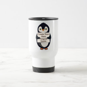 Mug De Voyage Créez Votre Propre Citation de Manchot