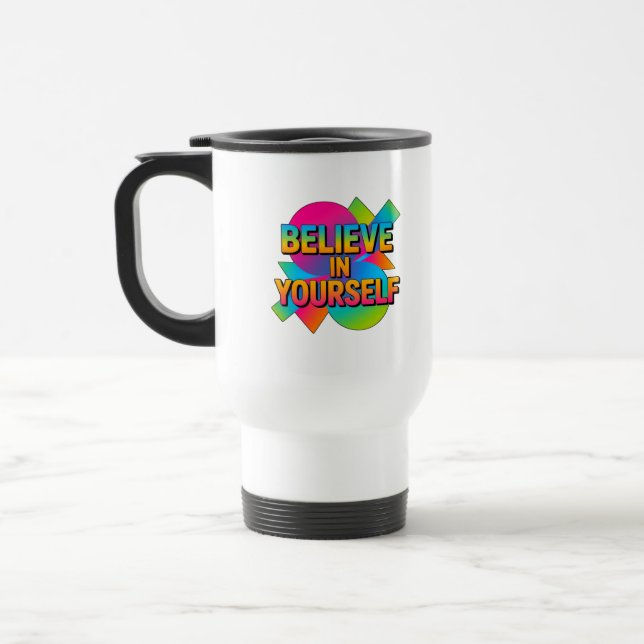 Mug De Voyage Croyez en vous-même don de motivation (Gauche)