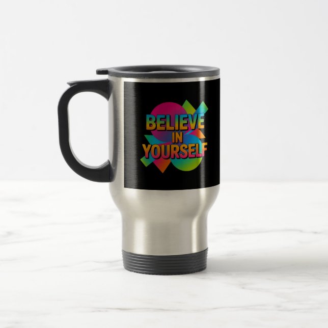 Mug De Voyage Croyez en vous-même don de motivation (Gauche)