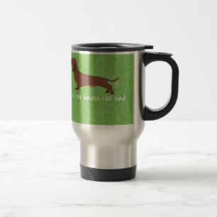 Mug De Voyage Dachshund - Soyez idiot - Soyez honnête - Soyez ge