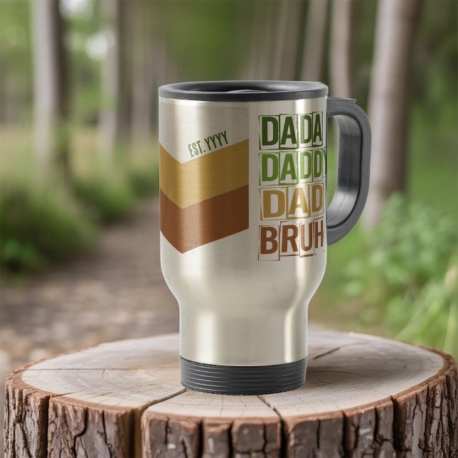 Mug De Voyage Dada Daddy Papa Bruh Custom Est Moderne Typographi (Dad travel mug with modern typography)