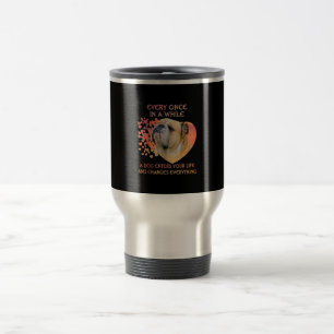 Mug De Voyage De Temps En Temps Un Chien Entre Dans Votre Vie