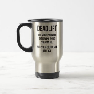 Mug De Voyage Deadlift - Funny Gym - Novelty Workout