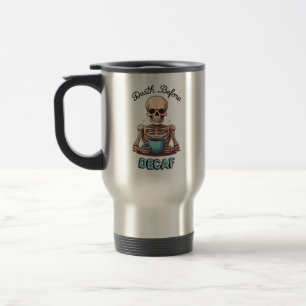 Mug De Voyage Décès avant décaf ; accro au café