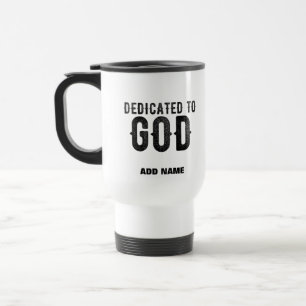 MUG DE VOYAGE DÉDIÉ À DIEU PERSONNALISABLE COOL TEXTE NOIR