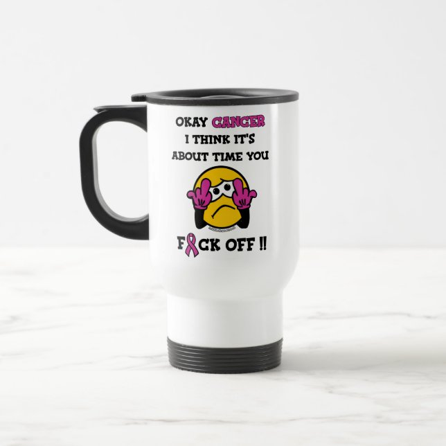 Mug De Voyage DÉGAGE...Cancer du sein (Gauche)