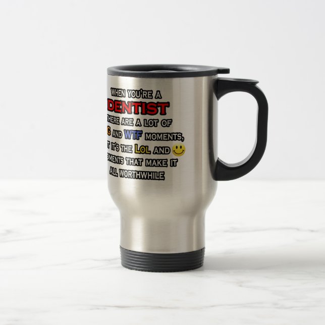 Mug De Voyage Dentiste... OMG WTF LOL (Droit)