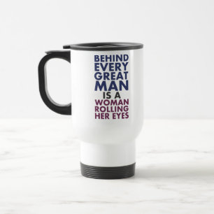 Mug De Voyage Derrière chaque grand homme est une femme roulant