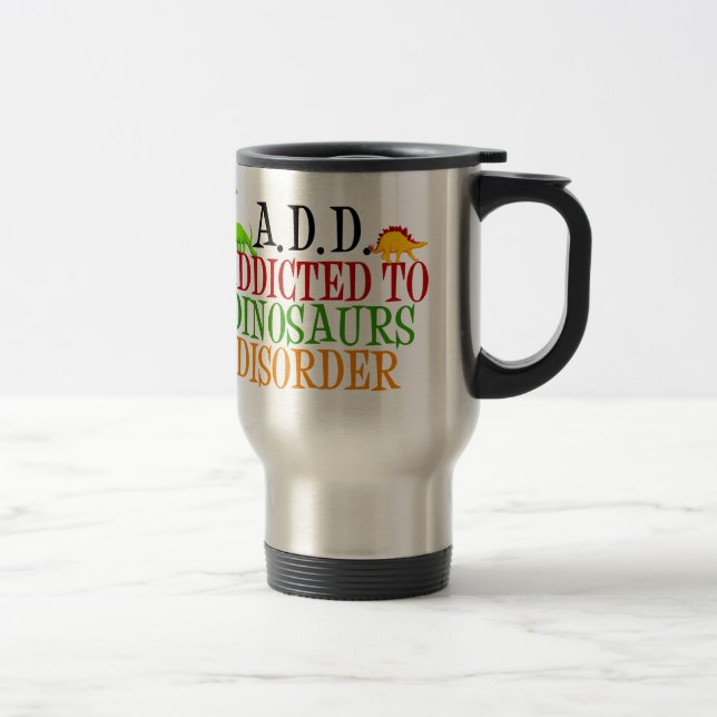 Mug De Voyage Dinosaur Addict Dinosaures Drôle (Droit)