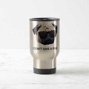 Mug De Voyage Don't Give a Pug