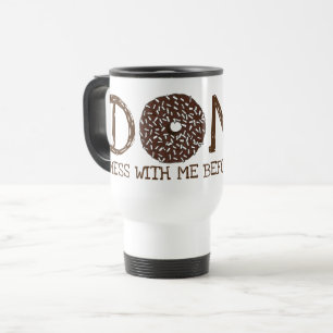 Mug De Voyage Donut (Ne Pas) Mess Avec Moi Avant Le Café Doughnu