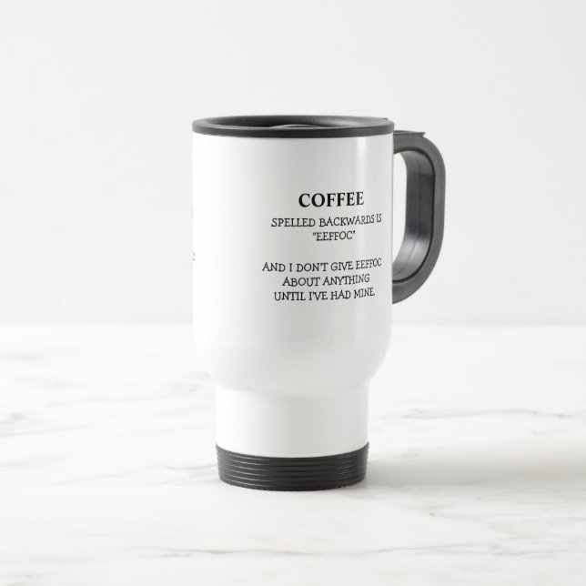 Mug De Voyage Drôle café épelé vers l'arrière est Eeffoc humoris (Devant droit)