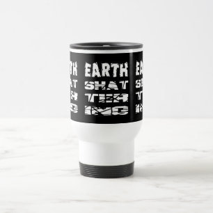 Mug De Voyage Effrayant la Terre
