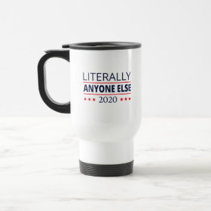 Mug De Voyage Election 2020, Anti-Trump - N'Importe Qui D'Autre