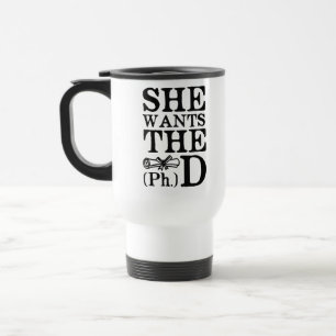 Mug De Voyage Elle veut le PhD