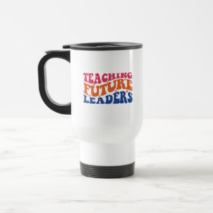 Mug De Voyage Enseigner les futurs leaders Wordart