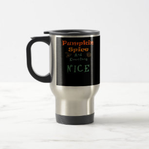 Mug De Voyage Épice citrouille & Tout Nice - Drôle Design