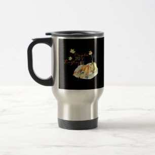 Mug De Voyage Épices citrouilles et tout Nice Chill Slogan