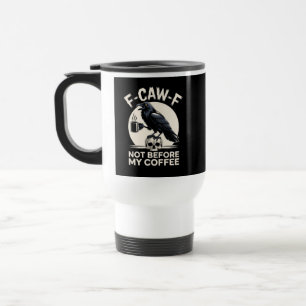 Mug De Voyage F Caw F Café Corbeau mème Café Crow Café