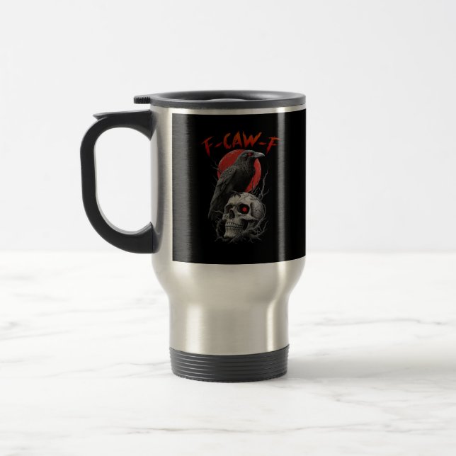 Mug De Voyage F-Caw-F Crow Funny F-Caw-F Aesthetic Design (Gauche)