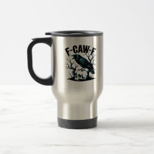 Mug De Voyage F-Caw-F Drôle Tendance