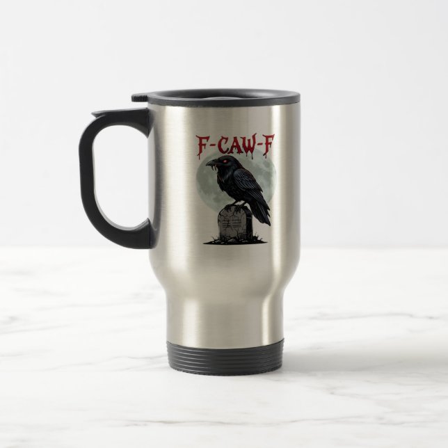 Mug De Voyage F-Caw-F Funny Crow Halloween  (Gauche)