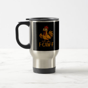 Mug De Voyage F-Caw-F Humour de poulet drôle Mème de poulet Poul