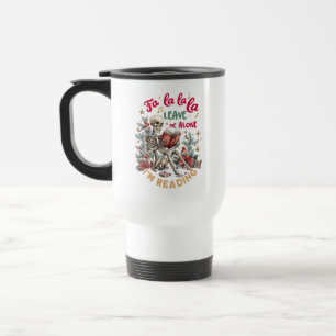 Mug De Voyage Fa La La La Laissez-Moi Tranquille, Je Lis