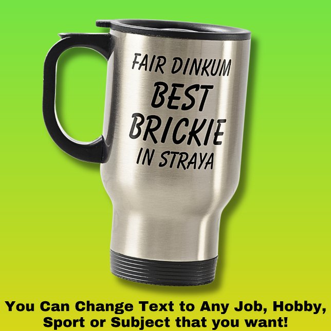 Mug De Voyage Fair Dinkum BEST BRICKIE (Bricklayer) en Straya (Créateur téléchargé)