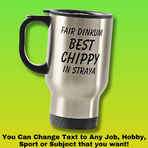 Mug De Voyage Fair Dinkum BEST CHIPPY (Carpenter) en Straya